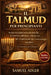 Il Talmud per principianti: Svelare le tradizioni orali ebraiche, la dottrina rabbinica, i dibattiti sacri e gli insegnamenti etici in un linguaggio s by Samuel Adler