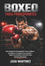 Boxeo para Principiantes: Guía Completa de Entrenamiento, Técnica y Defensa para Mejorar tu Condición Física, Aprender a Golpear Correctamente y Desar by Juan Martinez