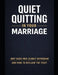 Quiet Quitting in Your Marriage. Why Good Men Slowly Withdraw and How to Reclaim the Fight by David Powers