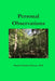 Personal Observations: A Collection Of Poetry, Prose, And Lyrics by Waddell Michael Herron