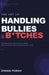 The Art of Handling Bullies & B*tches: A Strategic Guide to Neutralizing Toxic People, Setting Healthy Boundaries, and Standing Your Ground by Dhwani Parikh
