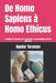 De Homo Sapiens à Homo Ethicus: L'évolution de l'humanité vers la conscience, la responsabilité et l'éthique universelle by Haydar Toraman
