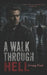 A Walk Through Hell by Irving Ford