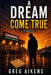 A Dream Come True by Greg Aikens