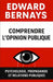 Comprendre l'opinion publique: Psychologie, propagande et relations publiques by G. S. a., Edward L. Bernays