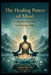 The Healing Power of Mind Awakening Your Inner Self-Healing Ability by Ida
