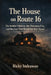 The House on Route 16: The Sodder Children, the Christmas Fire, and the Case That Would Not Stay Closed by Ricky Indrawan