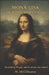 Mona Lisa the Woman Without Edges: A Novel of Light, Patience, and the Face That Outlasted Everything AD 1503 by Michael McGilbourne