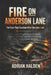 Fire on Anderson Lane: The Austin Yogurt Shop Murders, Four Girls Lost, and the DNA Break That Finally Closed the Case by Adrian Halden
