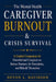 The Mental Health Caregiver Burnout & Crisis Survival: A Guided Companion for Overwhelmed Caregivers to Reduce Burnout, Set Boundaries, and Rebuild Th by Devon L. Davidson