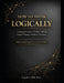 How to Think Logically: A Practical Guide to Problem-Solving, Critical Thinking, and Better Decisions (With Exercises for Adults) by Gb Bibin
