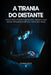 A Tirania do Distante by Francis Valadj
