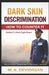 Dark Skin Discrimination: How to Counter It by M. K. Devidasan