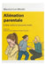 Aliénation parentale: Enfants orphelins de parents vivants by Carlos M. Díaz Usandivaras, Pedro Herscovici, Mathieu Vicens