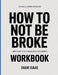 The Useful Learning Knowledge How To Not Be Broke: Simple Guide to the Original Book's Core Meaning by Shaw Isaac