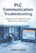 PLC Communication Troubleshooting: Diagnose and Fix Network Issues Between PLC, HMI & Drives by Daniel Brooks