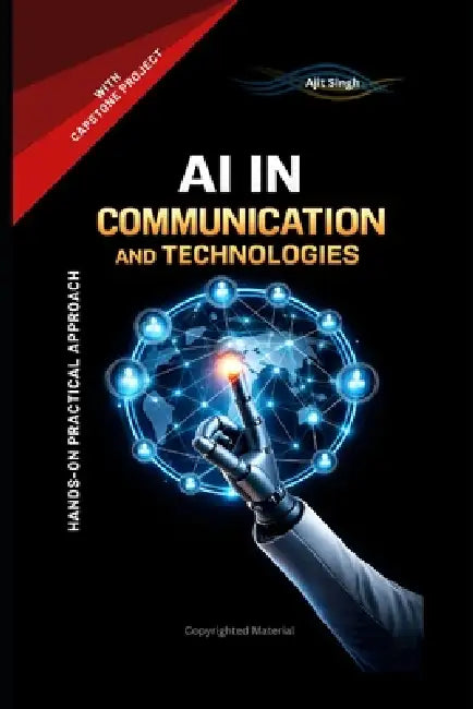 AI in Communication and Technologies by Ajit Singh