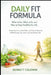 Daily Fit Formula: What to Eat, What to Do, and How to Stay Healthy for Life: Simple Nutrition, Daily Habits, and Practical Routines to Build Energy, by Bennett Coldwin