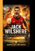 Jack Wilshere: The Rise, Fall, and Fight of a Football Talent by Jasper Colton Hayes