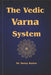 The Vedic Varna System by Sunny Kumar Shandilya