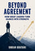 Beyond Agreement: How Great Leaders Turn Silence Into Strength by Omran Khayami