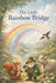 The Little Rainbow Bridge by Benandonner Publishing Original