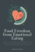 Food Freedom from Emotional Eating: How to Break the Shame-Binge Cycle, Rewire Your Brain, and Build a Calm, Intuitive Relationship with Food by Bruno Depascale