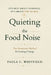 Quieting The Food Noise by Paula C Whitfield