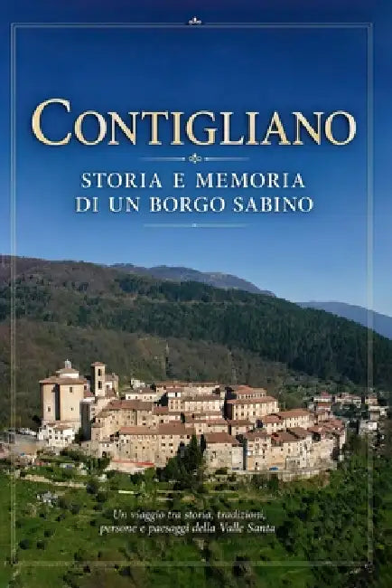 Contigliano: Storia e memoria di un borgo sabino by Enrico Aguzzi
