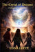 The Crystal of Dreams: The Magic Adventure by Edna Leitz