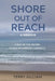 SHORE OUT OF REACH-A Memoir: A Day in the Water. Years of Unseen Currents. by Terry Gilliam