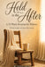 Held in the After: A 52-Week Devotion for Widows Finding Comfort and Quiet Restoration By Danii Green by Danii Green