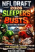 NFL Draft 2026 Sleepers And Busts Scouting Report - The Hidden Truth: The Hidden Truth Behind the Prospects Everyone Is Getting Wrong by David Bryan