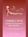 Corrective Exercise Training 2026 Edition: Restore Movement, eliminate pain, and build a stronger, More Resilient body. by Joshua J. Daly