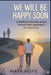 We Will Be Happy Soon: A Mother's Journey and a Victory Over Asperger's (A True Story) by Maya Hope