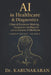 AI in Healthcare & Diagnostics (Flagship Edition - Volume 2): Clinical Decision-Making, Treatment Intelligence and the Future of Medicine by Karunakaran