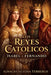Los Reyes Católicos: Isabel y Fernando by Ignacio Silvosa Terreros