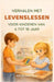 Verhalen met levenslessen voor kinderen van 6 tot 10 jaar by Cristel Heijblom, Kevin Martell
