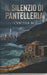Il Silenzio di Pantelleria by Cynthia M