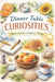 Dinner Table Curiosities - Hidden Secrets in Ordinary Things: Fun, Thought-Provoking Trivia for Families, Kids, and Curious Minds by Nathaniel Pike