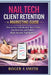 Nail Tech Client Retention & Marketing Guide: How to Stay Fully Booked, Turn Clients into Referrals, and Build a High-Income Nail Business by Rsl Design, Roger S. Smith