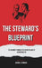 The Steward's Bluprint: The Journey Through the Seven PIllars of Divine Wealth by Aenosh J. Ephraim