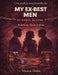 Une analyse émotionnelle de My Ex-Best Men de Rebel Bloom: Relations, chaos et désir by Manon Delric
