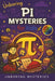 Unboring Pi Mysteries for Kids: Funny, Fascinating Guide to the Most Baffling Pi Mysteries, Number Secrets, and Mathematical Wonders by Unboring Mysteries