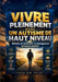 Vivre Pleinement Avec Un Autisme de Haut Niveau: Méthodes de soutien pour un développement personnel amélioré by Cagre Wm Ercmy