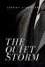 The Quiet Storm: How Men Can Stop Suppressing Their Emotions Before They Destroy Everything They Have Built by Jeremy J. Hunter