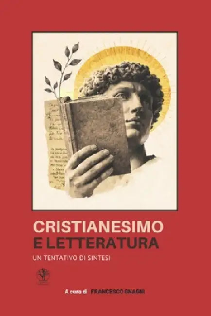 Cristianesimo e letteratura: Un tentativo di sintesi by Francesco Gnagni, La Quercia Di Mamre