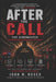 After The Call: The Jumpmaster Performance Recovery Doctrine: A Trauma Recovery and Performance System for First Responders, Law Enforcement, Fire, EM by Chaplain John M. Hosea