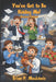You've Got to Be Kidding Me!: Real Laugh-Out-Loud Stories from a Human Resources Professional by Brian P. Mauldwin