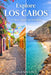 Explore Los Cabos: A Clear Guide for Travelers by Lena Solstice